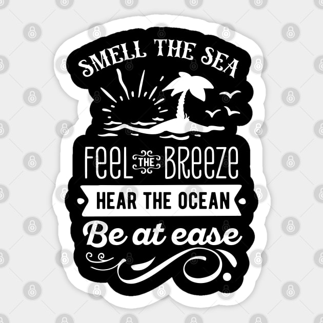 Sell The Sea Feel The Breeze Hear The Ocean Be At Ease Sticker by busines_night